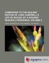 Companion to the railway edition of lord Campbell's Life of Bacon, by a railway reader [J.Spedding]. Volume 2